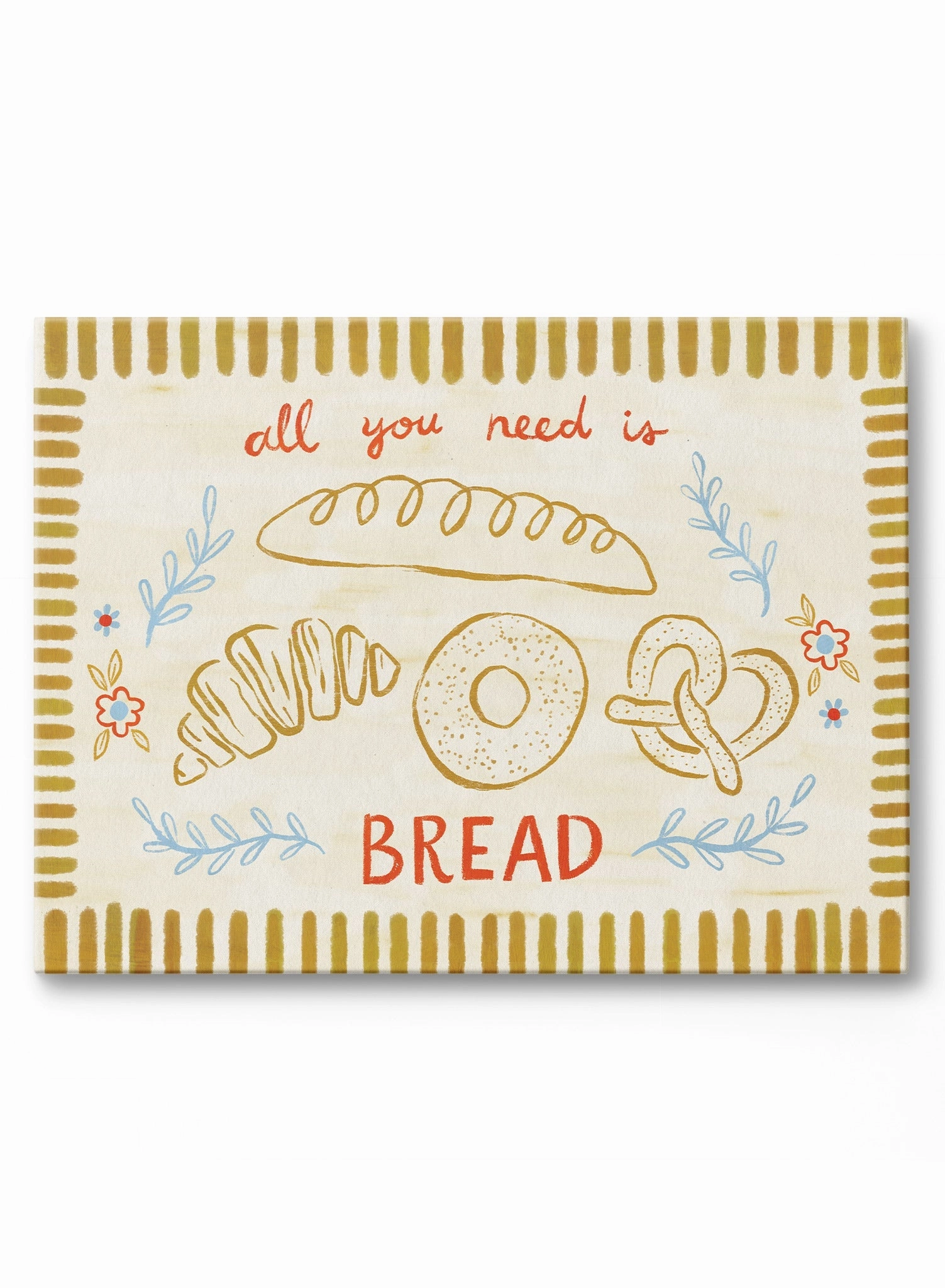All You Need is Bread, Canvasindoor decorative canvas print